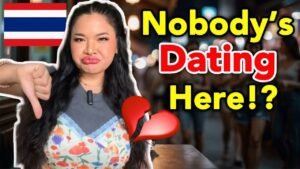 Dating in Thailand Is a Trap? — Why NO ONE Is Dating Here!