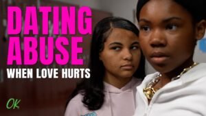 Dating Abuse – When Love Hurts